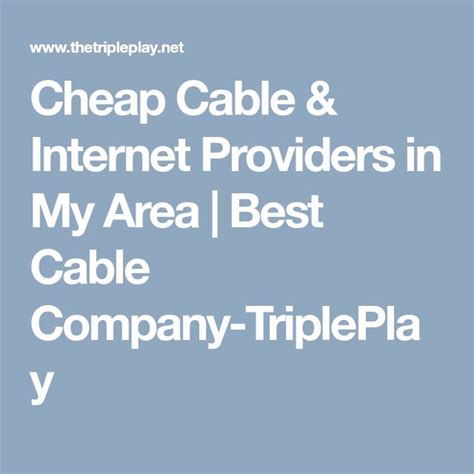 cheapest cable internet providers my area